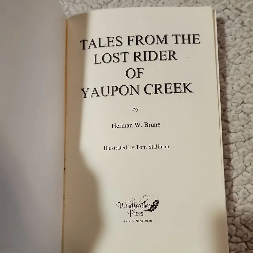 Herman W. Brune Tales from the Lost Rider of Yaupon Creek PB 1st Illus Signed